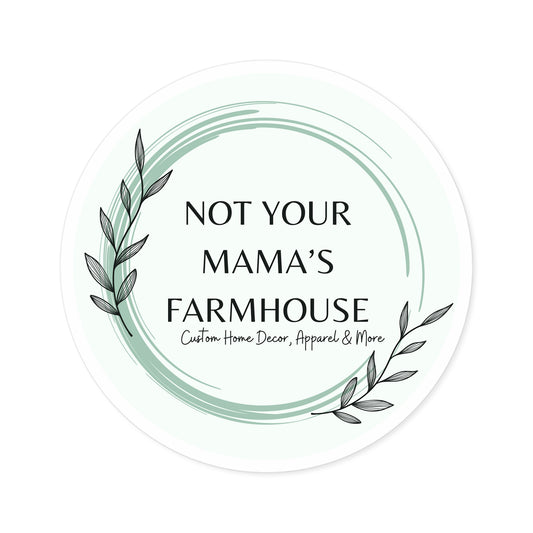Not Your Mama's Farmhouse Indoor\Outdoor