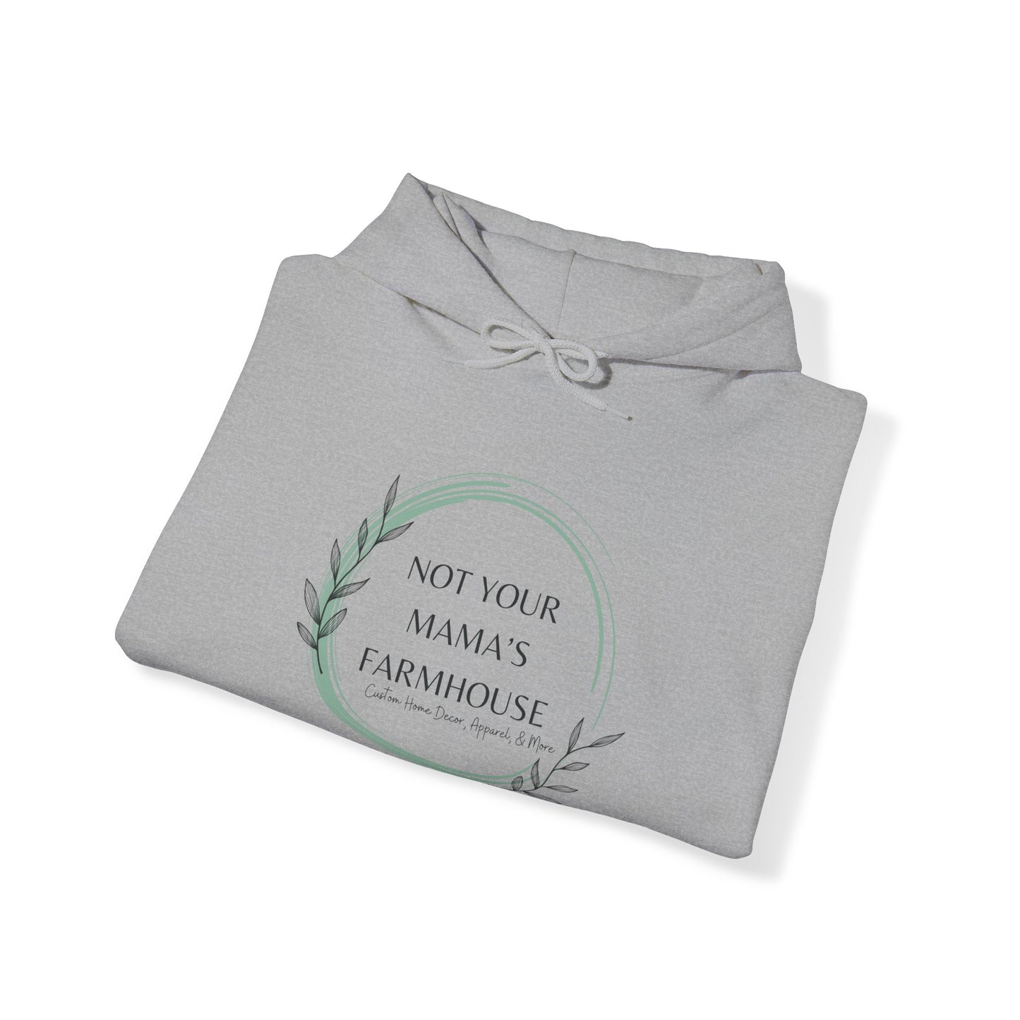 Not Your Mama's Farmhouse Hoodie