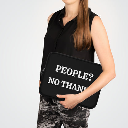 People? No Thanks Laptop Sleeve